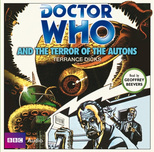 Book cover of Doctor Who And The Terror Of The Autons by Terrance Dicks