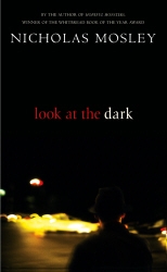Book cover of Look At The Dark by Nicholas Mosley