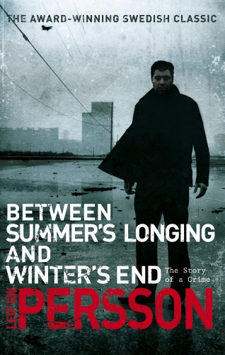 Book cover of Between Summer's Longing and Winter's End by Leif G W Persson