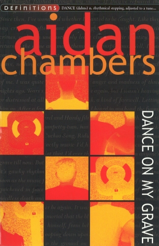 Book cover of Dance On My Grave by Aidan Chambers