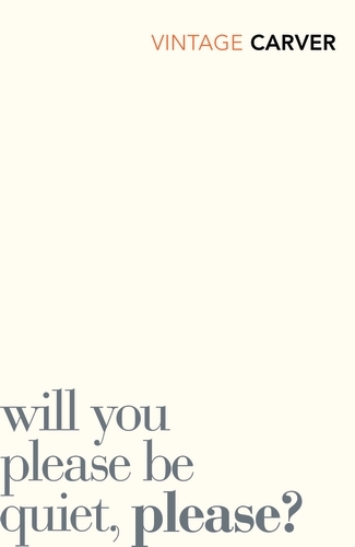 Book cover of Will You Please Be Quiet, Please? by Raymond Carver