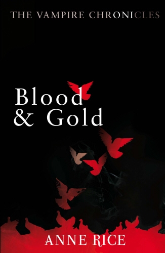 Book cover of Blood And Gold by Anne Rice