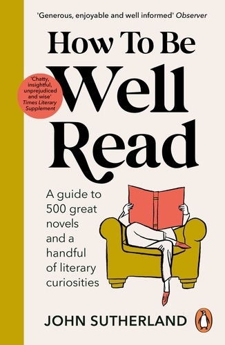 Book cover of How to be Well Read by John Sutherland