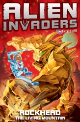 Book cover of Alien Invaders 1: Rockhead - The Living Mountain by Max Silver