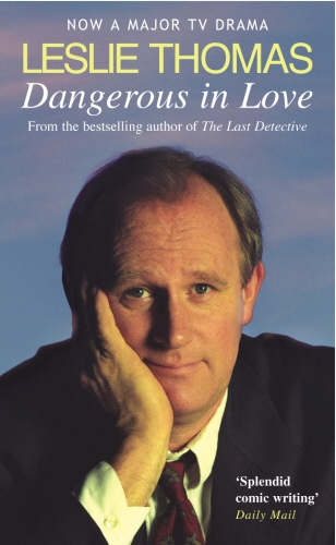 Book cover of Dangerous In Love by Leslie Thomas