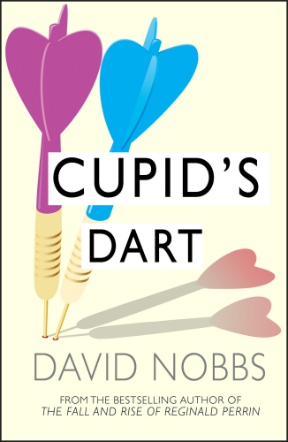 Book cover of Cupid's Dart by David Nobbs