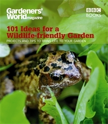 Book cover of Gardeners' World: 101 Ideas for a Wildlife-friendly Garden by Mick Lavelle