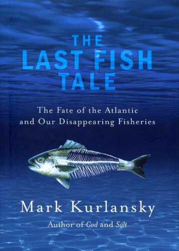 Book cover of The Last Fish Tale by Mark Kurlansky