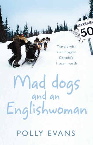 Book cover of Mad Dogs And An Englishwoman by Polly Evans