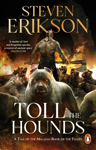 Book cover of Toll The Hounds by Steven Erikson