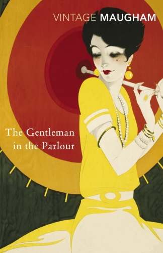 Book cover of The Gentleman In The Parlour by W. Somerset Maugham