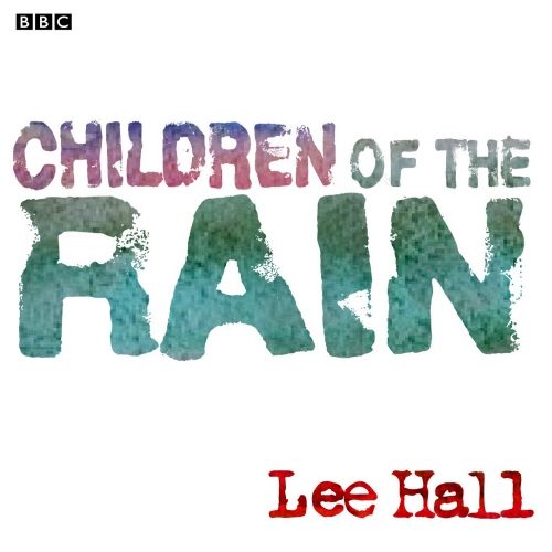 Book cover of Children Of The Rain by Lee Hall