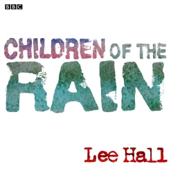 Book cover of Children Of The Rain by Lee Hall