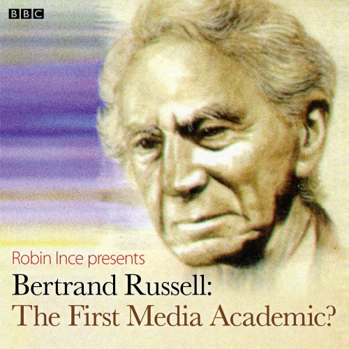 Book cover of Bertrand Russell The First Media Academic? (Archive On 4) by Robin Ince