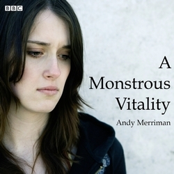 Book cover of A Monstrous Vitality by Andy Merriman