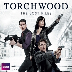 Book cover of Torchwood: The Lost Files Complete Series by James Goss, Rupert Laight, Ryan Scott