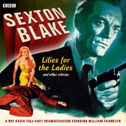 Book cover of Sexton Blake Lilies For The Ladies & Other Stories by Donald Stewart