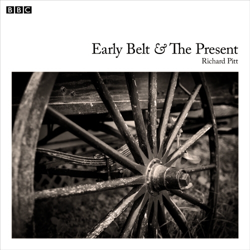 Book cover of Early Belt And The Present by Richard Pitt, Bert Coules