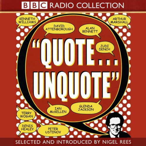 Book cover of Quote... Unquote by Nigel Rees