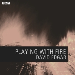 Book cover of Playing With Fire (The Saturday Play) by David Edgar