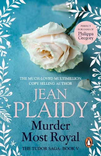 Book cover of Murder Most Royal by Jean Plaidy