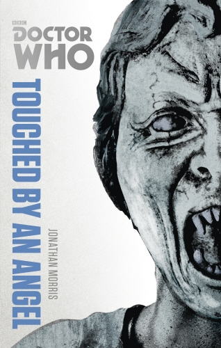 Book cover of Doctor Who: Touched by an Angel by Jonathan Morris