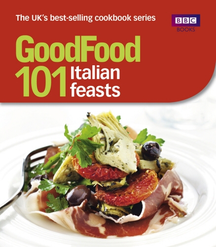Book cover of Good Food: 101 Italian Feasts by Jane Hornby