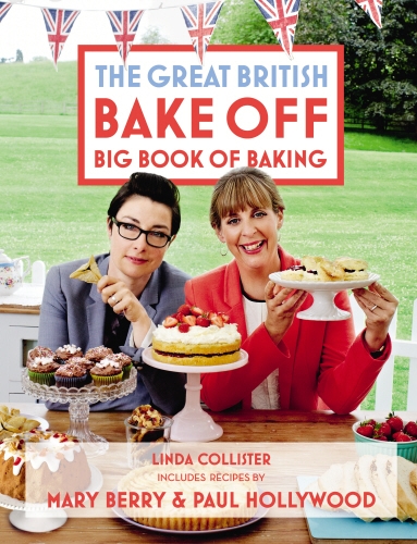 Book cover of Great British Bake Off: Big Book of Baking by Linda Collister