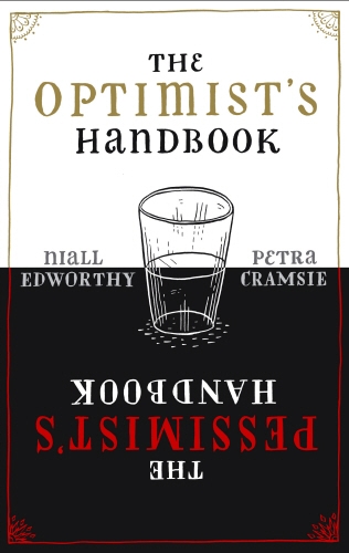 Book cover of The Optimist's/Pessimist's Handbook by Niall Edworthy, Petra Cramsie