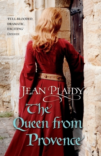 Book cover of The Queen From Provence by Jean Plaidy