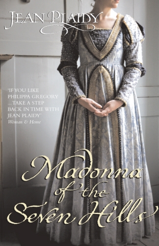 Book cover of Madonna of the Seven Hills by Jean Plaidy