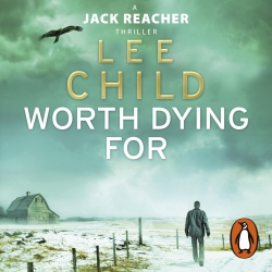 Book cover of Worth Dying For by Lee Child