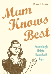 Book cover of Mum Knows Best by Jo Hanks, Mark Hanks