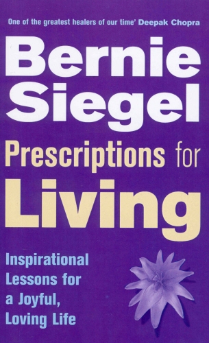 Book cover of Prescriptions For Living by Bernie Siegel
