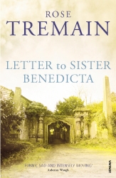 Book cover of Letter To Sister Benedicta by Rose Tremain