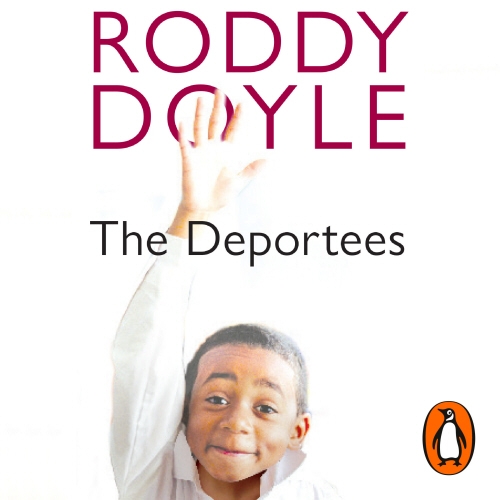 Book cover of The Deportees by Roddy Doyle