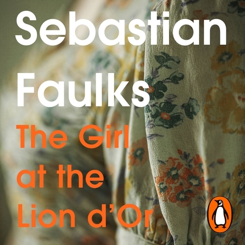 Book cover of Girl At The Lion d'Or by Sebastian Faulks