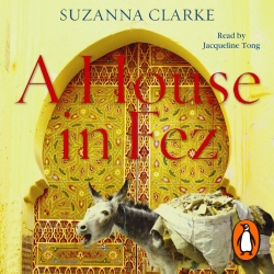 Book cover of A House in Fez by Suzanna Clarke