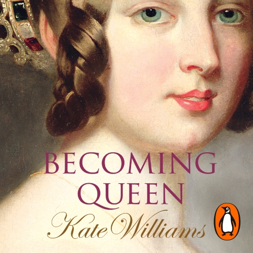 Book cover of Becoming Queen by Kate Williams