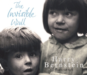 Book cover of The Invisible Wall by Harry Bernstein