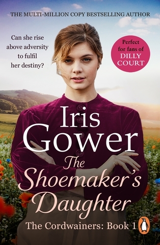 Book cover of The Shoemaker's Daughter (The Cordwainers: 1) by Iris Gower