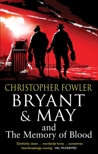 Book cover of Bryant & May and the Memory of Blood by Christopher Fowler
