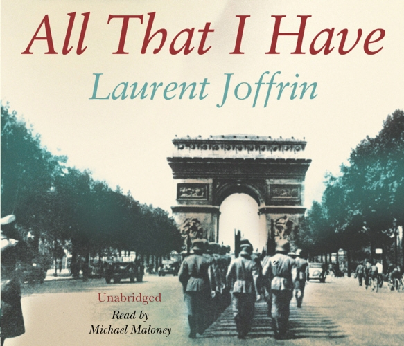 Book cover of All That I Have by Laurent Joffrin