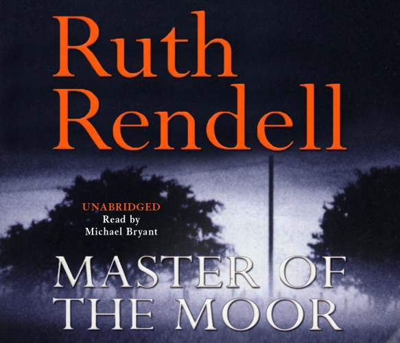 Book cover of Master Of The Moor by Ruth Rendell