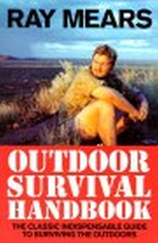 Book cover of Ray Mears Outdoor Survival Handbook by Ray Mears