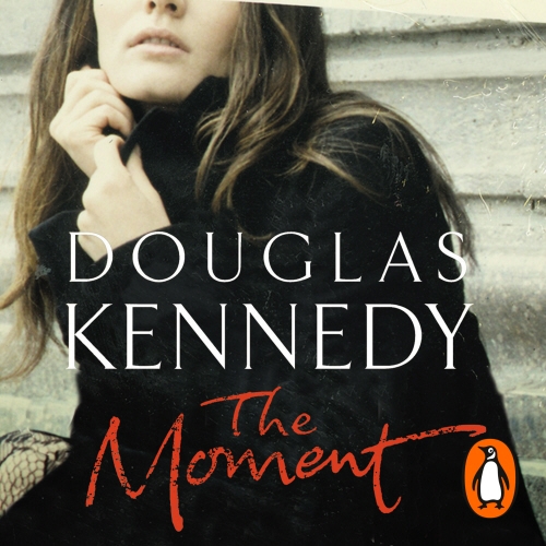 Book cover of The Moment by Douglas Kennedy