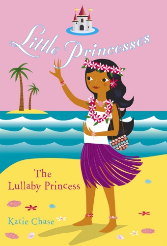 Book cover of Little Princesses: The Lullaby Princess by Katie Chase