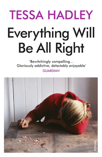 Book cover of Everything Will Be All Right by Tessa Hadley