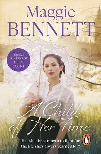 Book cover of A Child Of Her Time by Maggie Bennett
