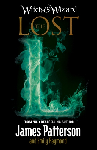 Book cover of Witch & Wizard: The Lost by James Patterson